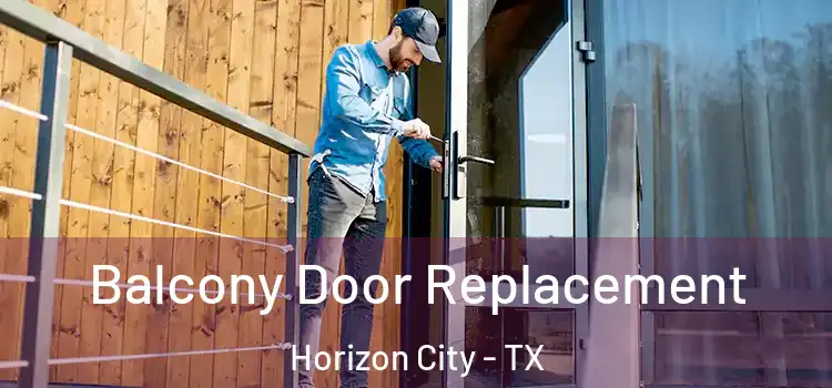  Balcony Door Replacement Horizon City - TX