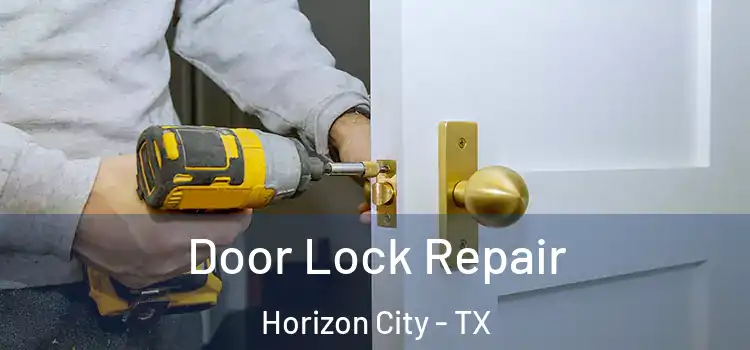 Door Lock Repair Horizon City - TX