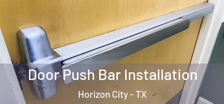  Door Push Bar Installation Horizon City - TX