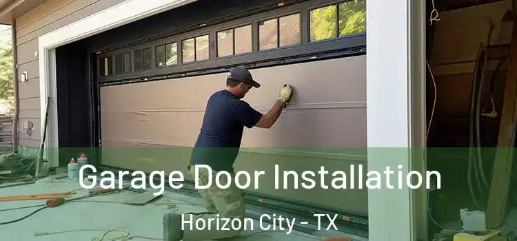  Garage Door Installation Horizon City - TX