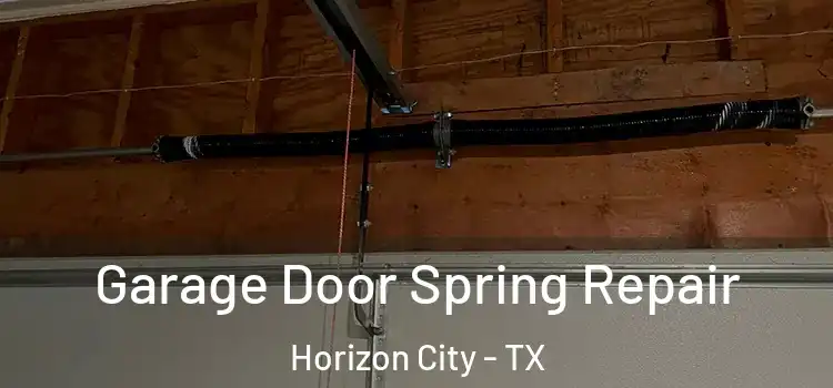  Garage Door Spring Repair Horizon City - TX